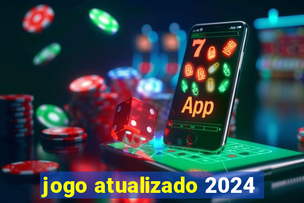 jogo atualizado 2024